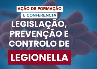 CS/04 | Legislação, Prevenção e Controlo de Legionella – 12 e 13 de outubro de 2026 | Madeira