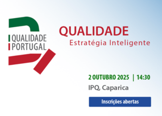 Evento | IPQ lança projeto “Qualidade Lisboa 2030” e apresenta Manifesto para a Qualidade Portugal