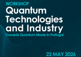 Workshop Quantum Technologies and Industry: Towards Quantum Made in Portugal
