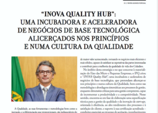 Conheça mais sobre INOVA Quality Hub, a incubadora e aceleradora de negócios de base tecnológica com foco na Qualidade, promovida pelo IPQ