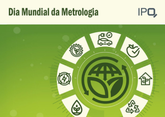 Celebração do Dia Mundial da Metrologia 2024 – “Medimos hoje para um amanhã sustentável”