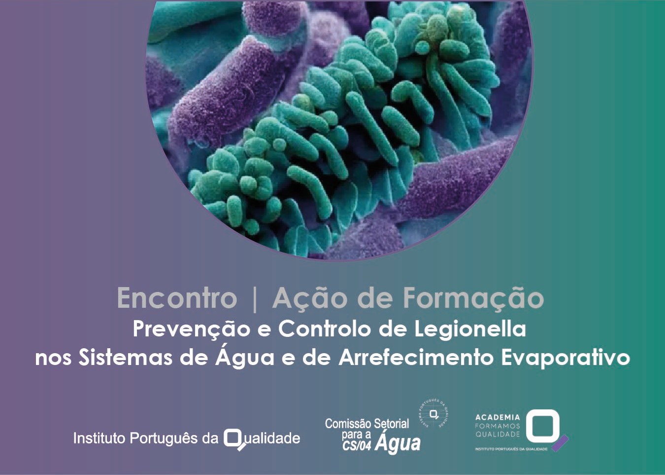 CS/04 | Prevenção e Controlo da Legionella nos Sistemas de Água – Açores, 24 e 25 de novembro